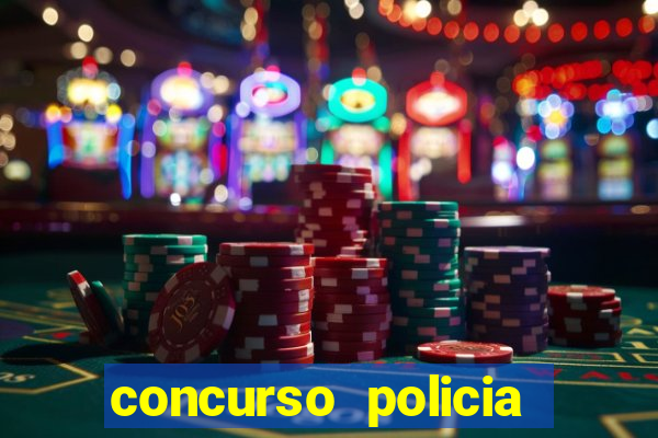 concurso policia civil bahia